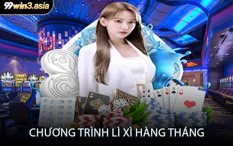 Chương Trình Lì Xì Hàng Tháng
