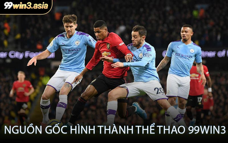 Nguồn Gốc Hình Thành Thể Thao 99win3