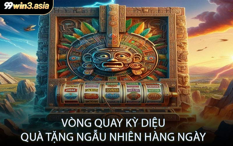 Vòng quay kỳ diệu – Quà tặng ngẫu nhiên hàng ngày